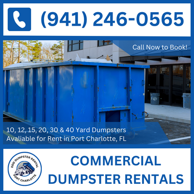 Local Commercial Dumpster Rental Experts in Port Charlotte, Florida - Charlotte County - DDD Dumpster Rental Port Charlotte